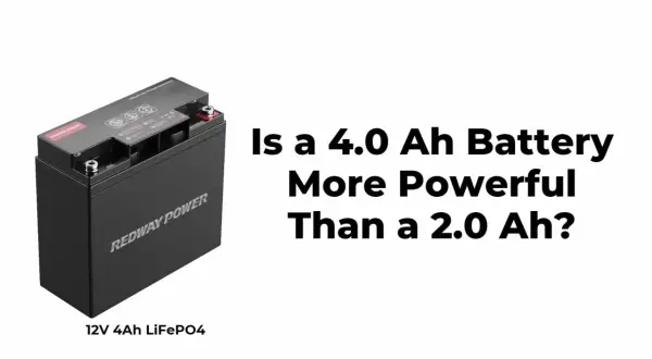 Une batterie Redway Power 12V 4Ah LiFePO4 est-elle plus puissante qu'une batterie 2Ah ?