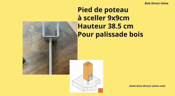 Pied de poteau en U pour fondation poteau bois, à sceller, 9x9cm, hauteur 38.5cm. Idéal pour palissades.